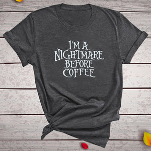 I'm A Nightmare Before Coffee